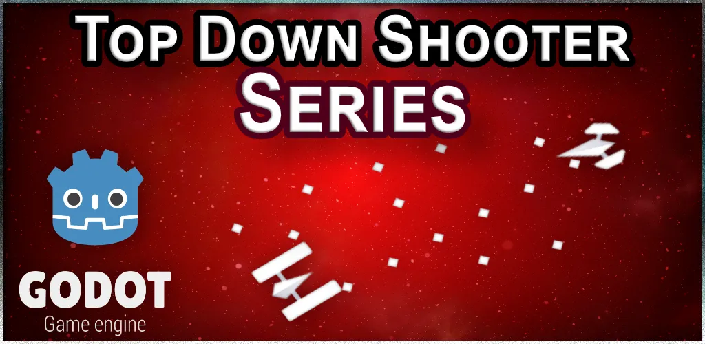 Top Down Shooter Tutorial Series